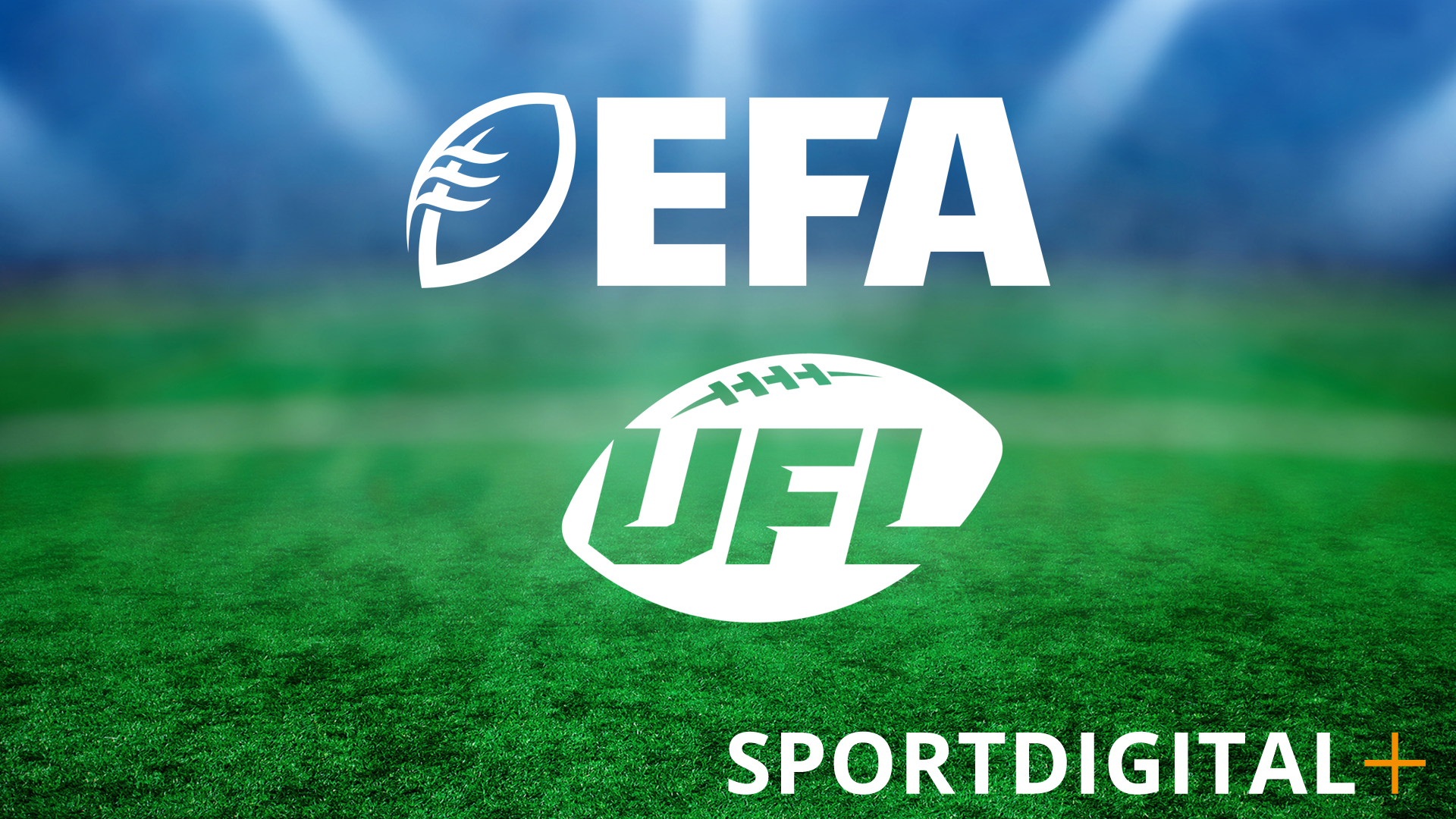 Top-Football aus Europa und den USA bei SPORTDIGITAL – EFA und UFL ab Mai live